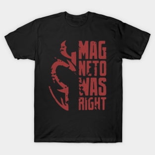 Magneto was right Essential T-Shirt